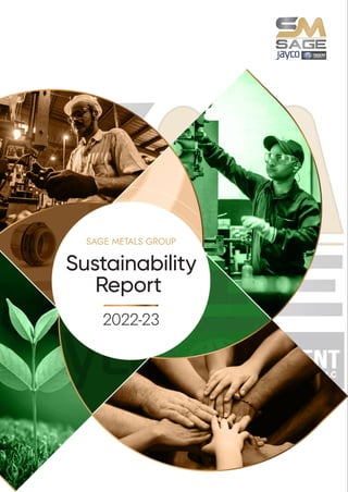 Sustainability
Report
2022-23
SAGE METALS GROUP
 