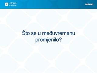 Što se u međuvremenu
      promjenilo?
 