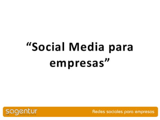 “Social Media para
    empresas”
 
