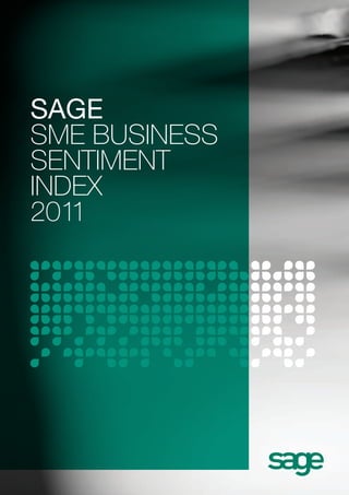 Sage
SME BuSinESS
SEnTiMEnT
indEx
2011
 