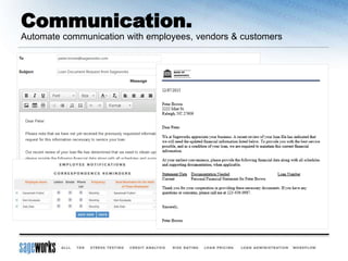 Communication.
Automate communication with employees, vendors & customers
 