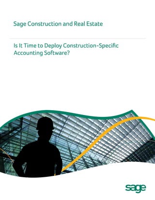 Is It Time to Deploy Construction-Specific
Accounting Software?
 
