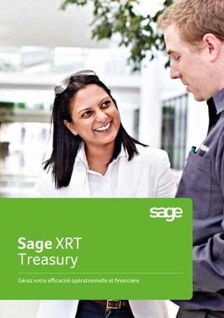 Sage XRT
Treasury
Gérez votre efficacité opérationnelle et financière
 