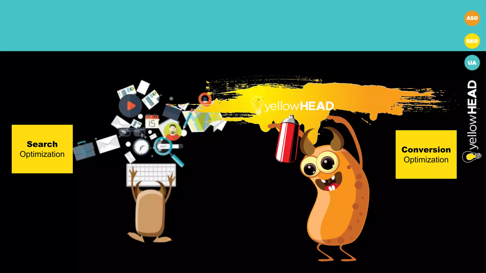 Search
Optimization
Conversion
Optimization
 