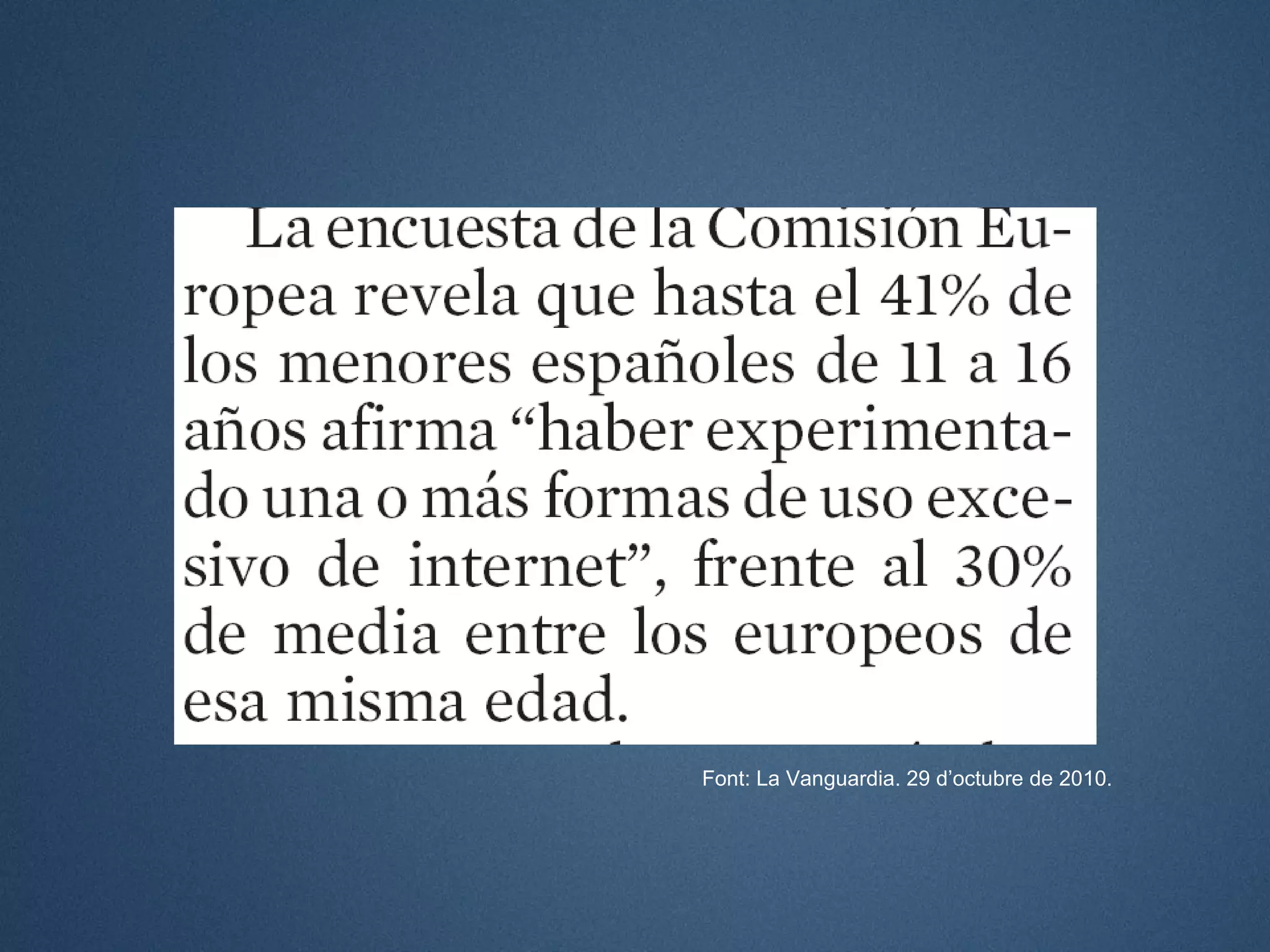 Font: La Vanguardia. 29 d’octubre de 2010.
 