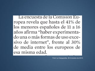 Font: La Vanguardia. 29 d’octubre de 2010.
 