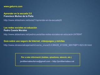 www.gaturro.com


Aprender en la escuela 2.0
Francisco Muñoz de la Peña
http://www.slideshare.net/aula21/aprender-en-la-es...