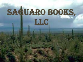 Saguaro books,
LLC
 