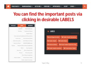 You can find the important posts via
clicking in desirable LABELS
Sagun's Blog 12
 