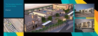 The Secondary Industrial
Institute Design
Dhahran
 