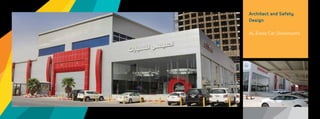 Architect and Safety
Design
AL-Eissa Car Showrooms
 