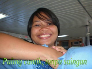 Paling cantik, tanpa saingan 