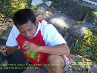 Tak ada tempat dimuka bumi ini untuk orang seperti kita,  Jika tidak berani bermimpi, kawan… 