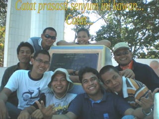 Catat prasasti senyum ini kawan... Catat... 