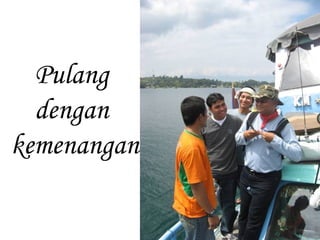 Pulang  dengan  kemenangan 