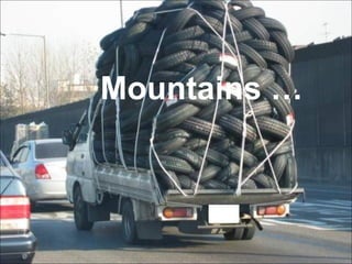 Mountains … 