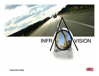 INFR   VISION




                                1
Corporate Profile
 