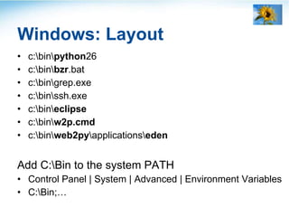 Windows: Layout <ul><li>c:inpython 26 </li></ul><ul><li>c:inbzr .bat </li></ul><ul><li>c:inrep.exe </li></ul><ul><li>c:ins...