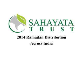 2014 Ramadan Distribution
Across India
 