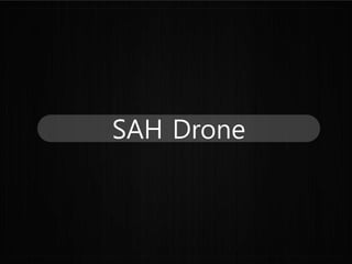 SAH Drone
 
