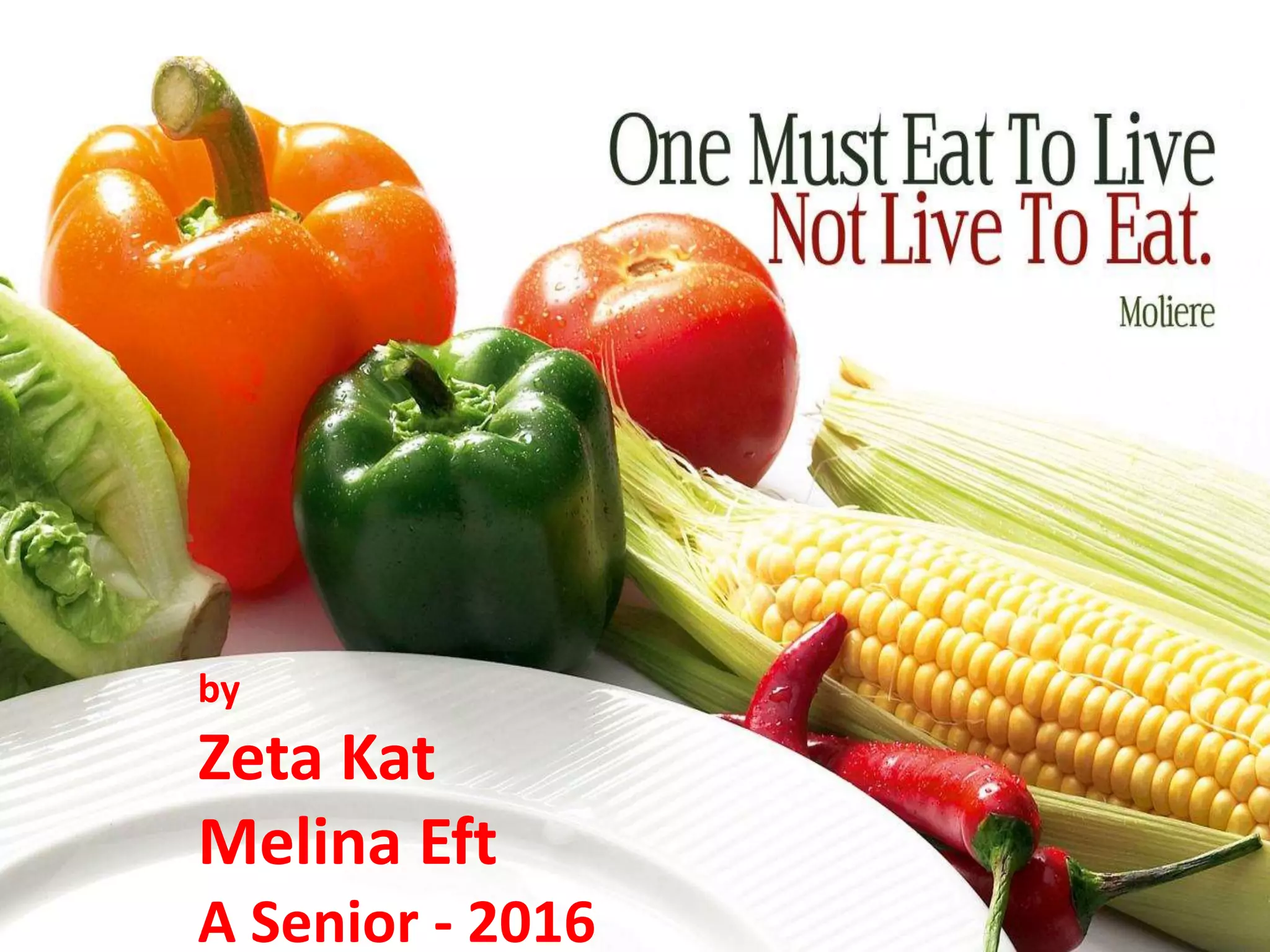 by
Zeta Kat
Melina Eft
A Senior - 2016