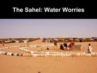 The Sahel: Water Worries 