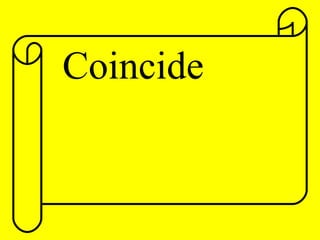 Coincide 