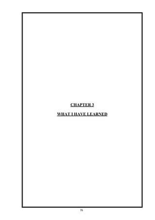 76
CHAPTER 3
WHAT I HAVE LEARNED
 