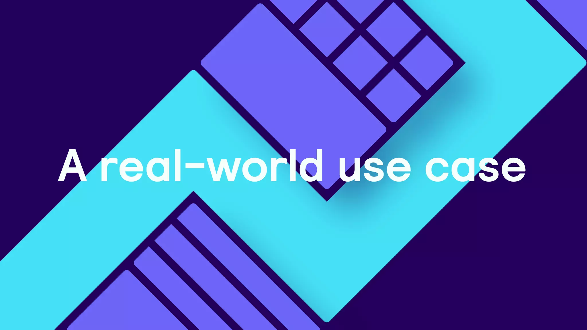 A real-world use case
 