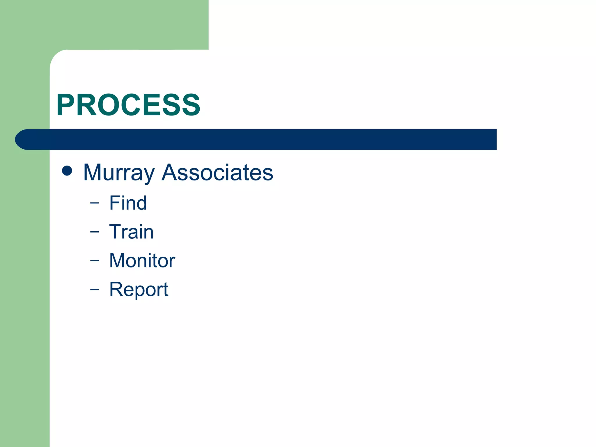 PROCESS Murray Associates Find Train Monitor Report