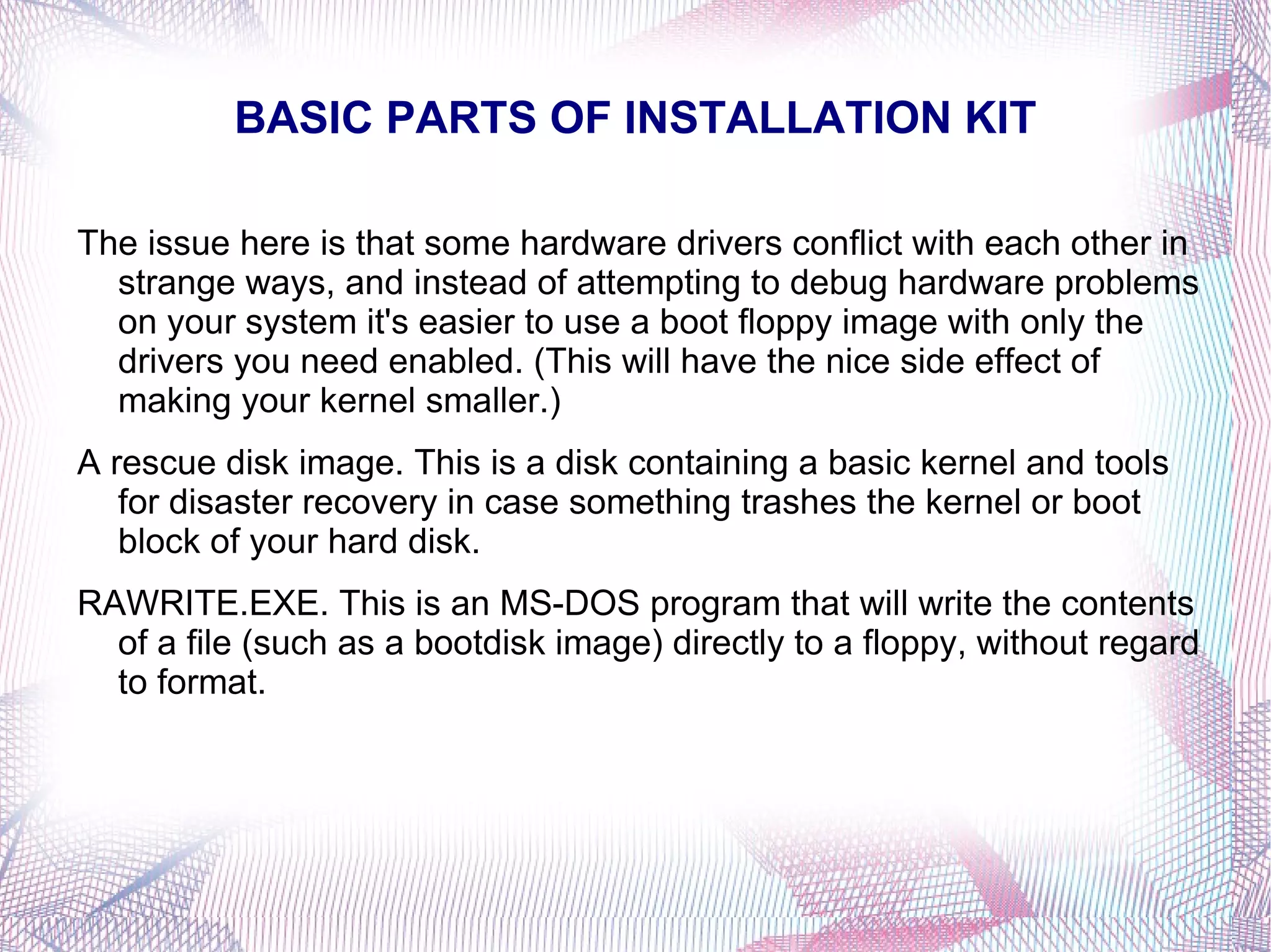 THE LINUX INSTALLATION HOW TO Installation overview 