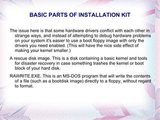 THE LINUX INSTALLATION HOW TO Installation overview 