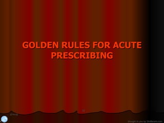 Brought to you by Similiacare.com GOLDEN RULES FOR ACUTE PRESCRIBING 