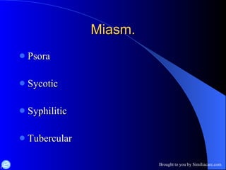 Miasm. Psora Sycotic Syphilitic Tubercular 