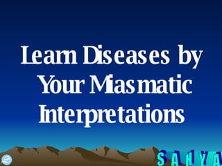 Learn Diseases by Your Miasmatic Interpretations   