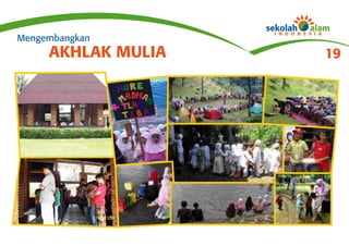 Mengembangkan
     AKHLAK MULIA   19
 