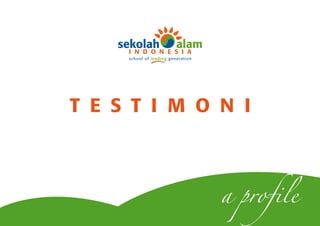 school of leading generation




T E S T I M O N I



                                    a profile
 