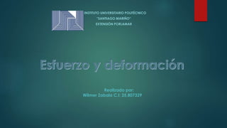 INSTITUTO UNIVERSITARIO POLITÉCNICO
“SANTIAGO MARIÑO”
EXTENSIÓN PORLAMAR
Realizado por:
Wilmer Zabala C.I: 25,807329
 