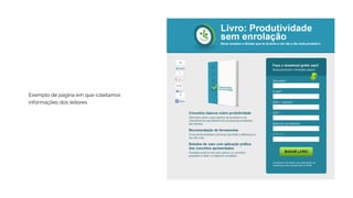 Exemplo de página em que coletamos
informações dos leitores
 