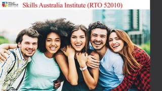 Skills Australia Institute (RTO 52010)
 