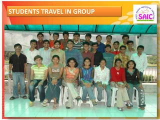 STUDENTS TRAVEL IN GROUP
 