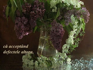căacceptând defectele altora, 