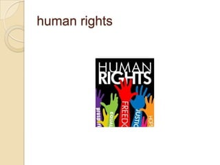human rights

 
