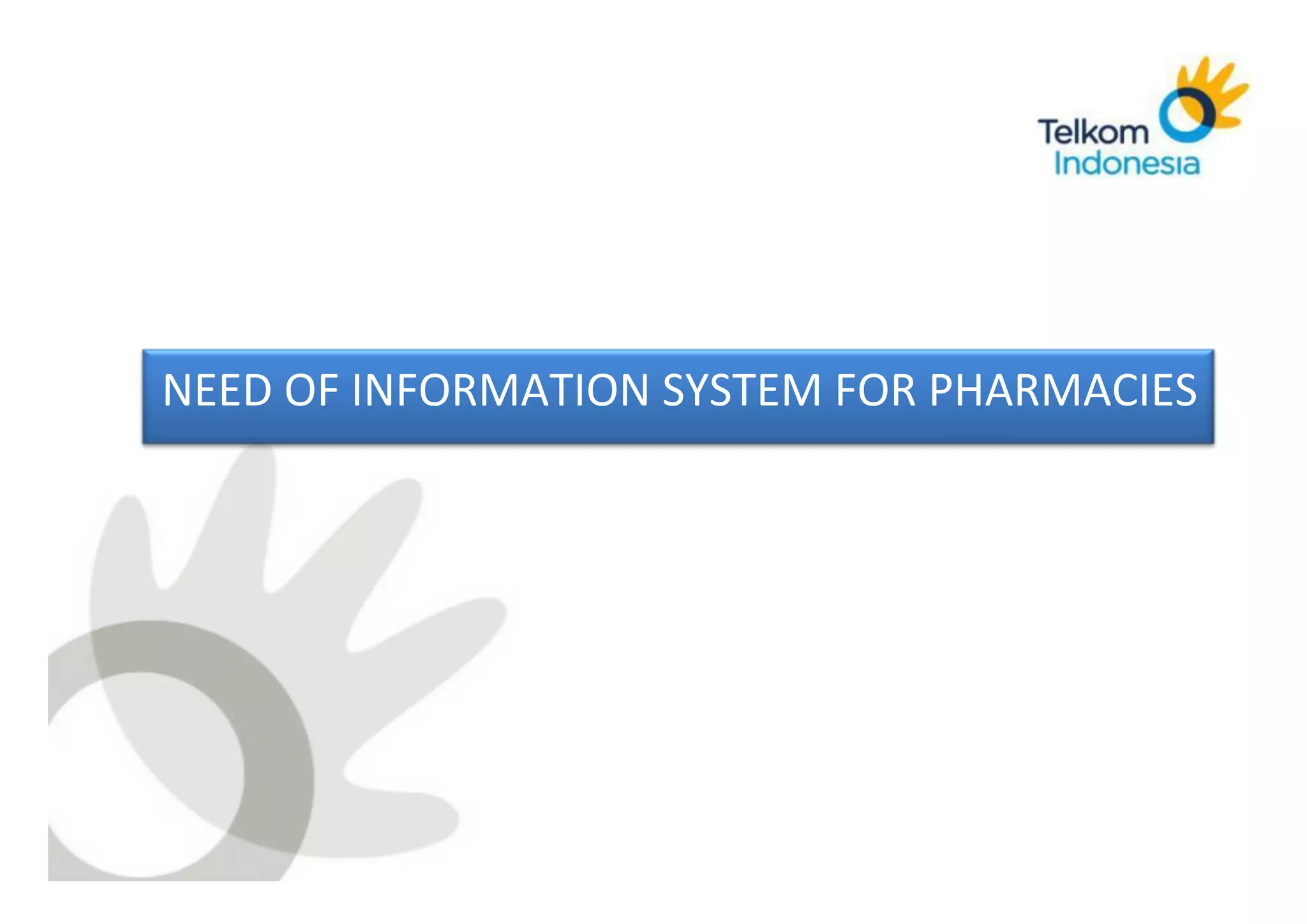 NEED	
  OF	
  INFORMATION	
  SYSTEM	
  FOR	
  PHARMACIES	
  




SICP	
   Corporate	
  Strategic	
  Planning	
  
 