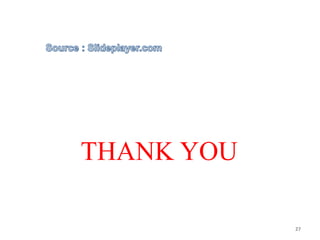 27
THANK YOU
 