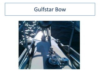 Gulfstar Bow
 