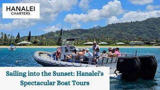 Sailing into the Sunset: Hanalei's
Spectacular Boat Tours
 