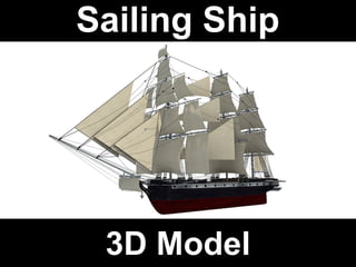 Sailing Ship
3D Model
 