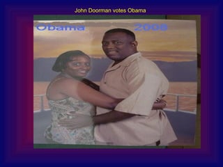 John Doorman votes Obama 
