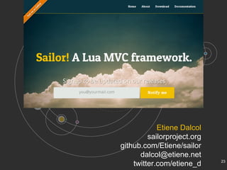 Sailor - A web MVC framework in Lua by Etiene Dalcol (Lua Workshop 2014 ...